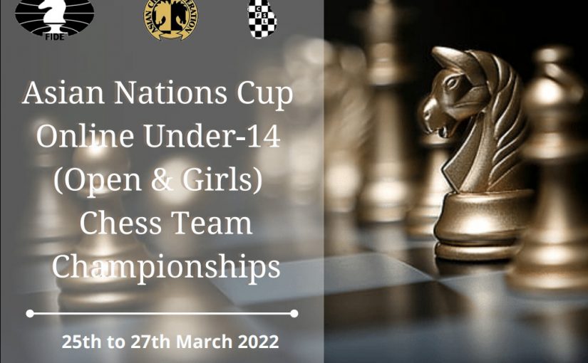 Join Asian Nations Cup Online Under-14 (Open and Girls) Team Ch 2022
