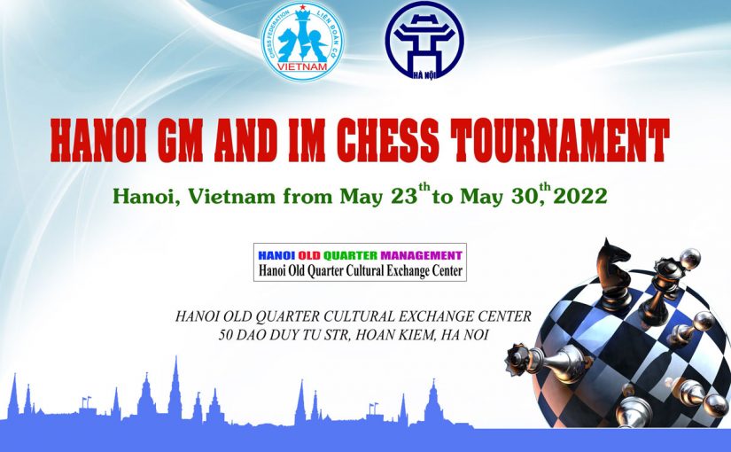 Hanoi GM and IM Chess Tournament Set 23-30 May in Vietnam