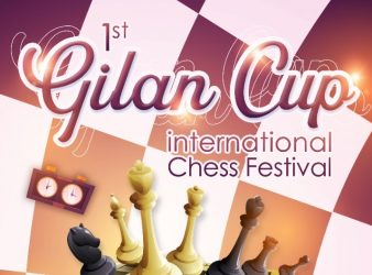 1st Gilan Cup International Chess Festival 9-16 July 2022 in Rasht, Gilan, Iran