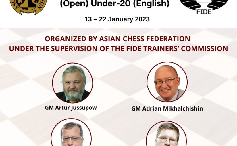 Asian Online Chess Camp (Open) Under-20 (In English) 13-22 Jan 2023
