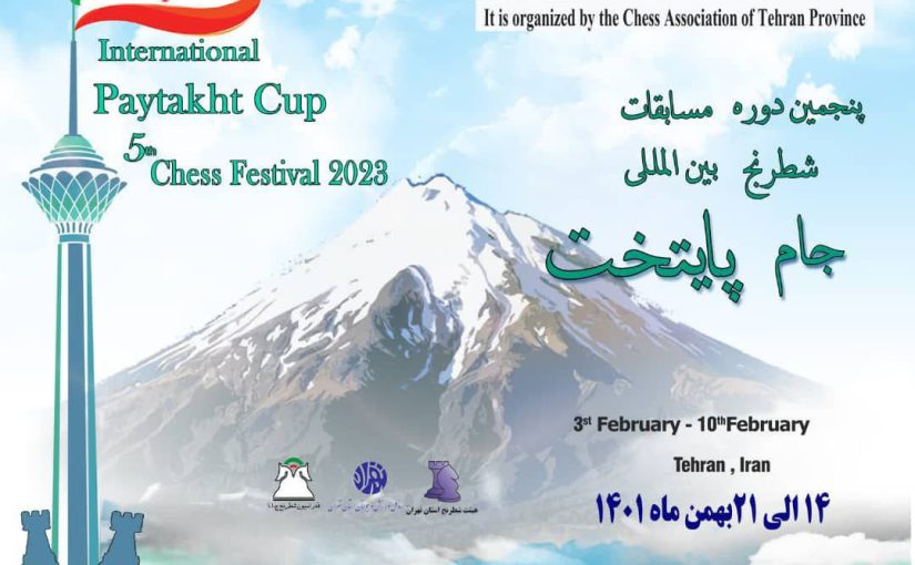 5th Paytakht Cup International Chess Festival 3-11 February 2023 in Tehran
