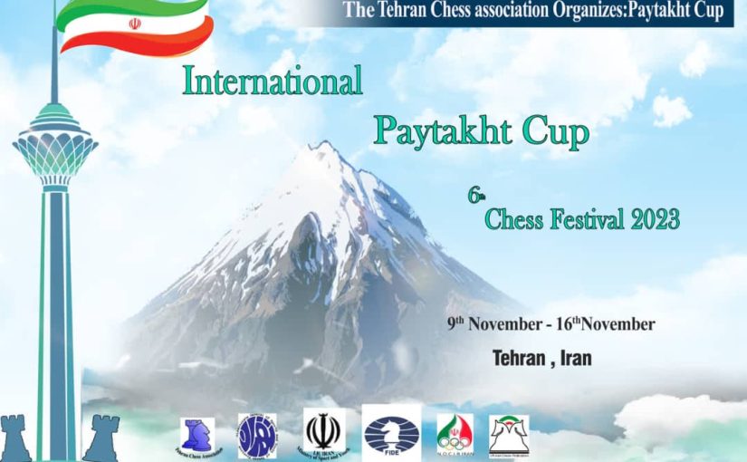 International Paytach Cup and Chess Festival 9-16 Nov. in Tehran, Iran