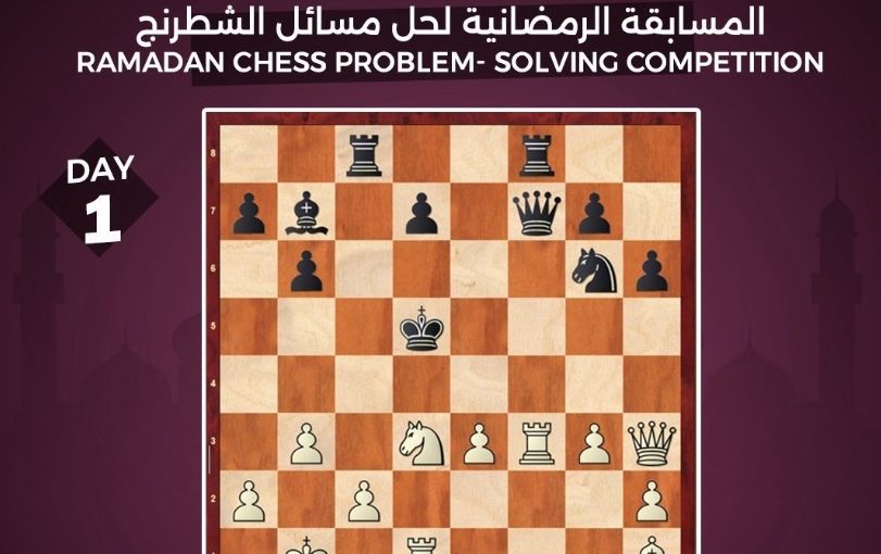 Ramadan Chess Problem Solving Contest by Al Ain Chess and Mind Games Club