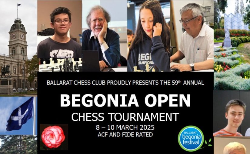 Begonia Open Chess Tournament 8-10 March 2025 in Ballarat, Australia